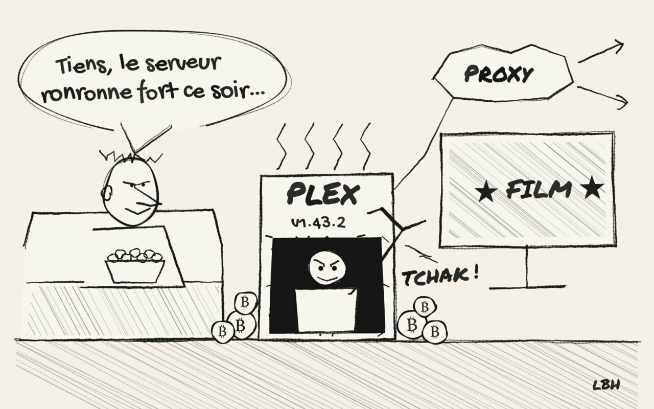Dessin de presse : un serveur Plex en version 1.43.2 abrite un intrus qui mine des pièces de cryptomonnaie et relaie un proxy, pendant que son propriétaire regarde un film.