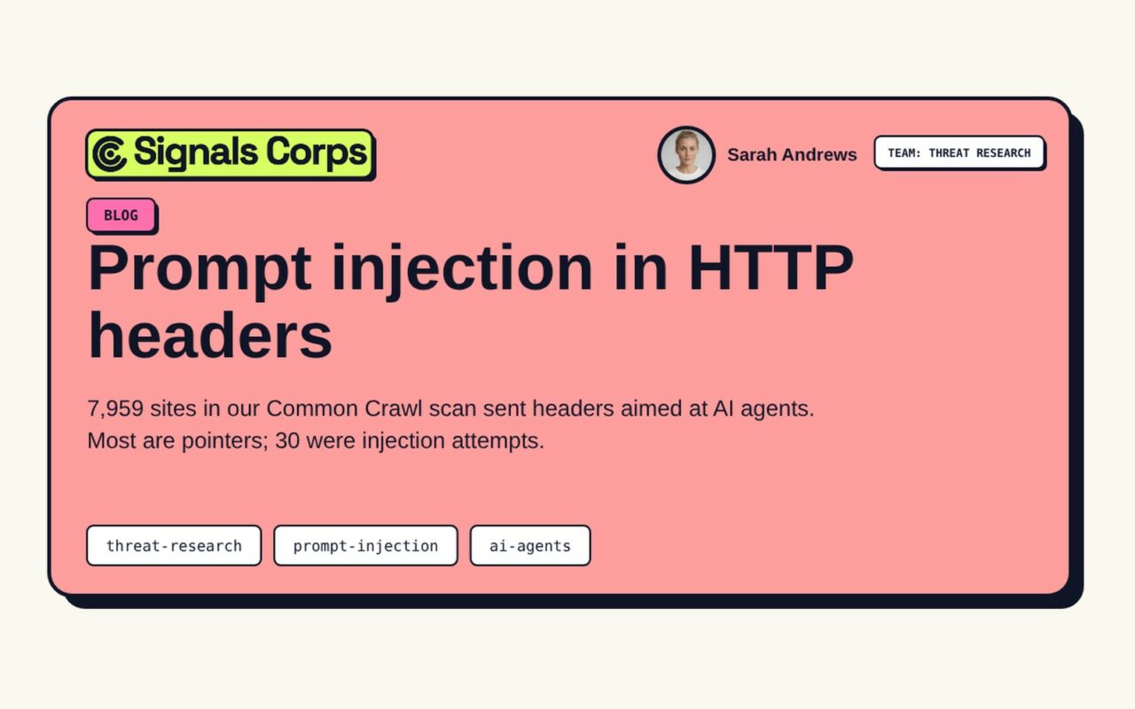 Carte rose de Signals Corps titrée Prompt injection in HTTP headers : 7 959 sites envoyaient des en-têtes visant les agents d'IA, dont 30 tentatives d'injection